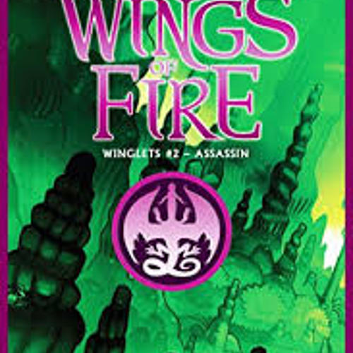 Wings of Fire Winglets #2:  Assassin  Fan-made Audiobook 