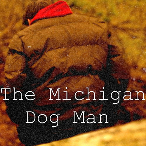 The Michigan DogMan
