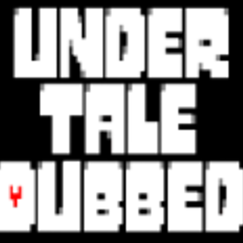Undertale Dubbed(Remaining Characters)