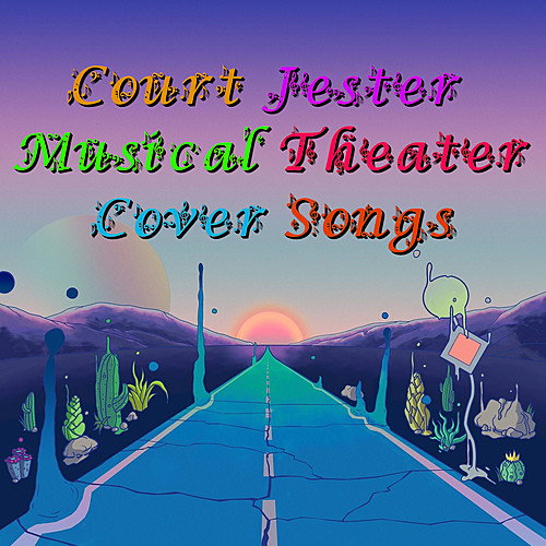 Court Jester Musical Theater Cover Songs