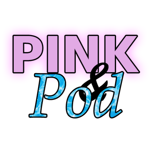 Pink & Pod (First Wave)
