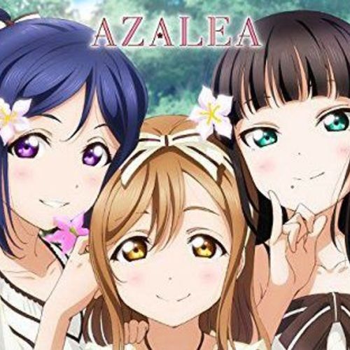 Love Live! Sunshine!! - LISIANTHUS - AZALEA Japanese Chorus DIA NEEDED!!