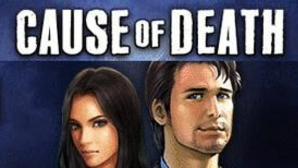 Cause of Death- Season one