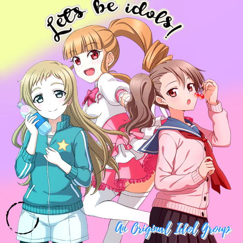Lets be Idols! An Original Idol Group 