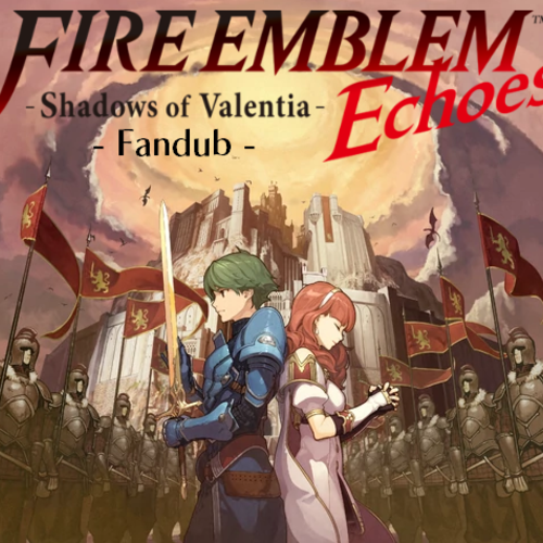 Fire Emblem Echoes: Shadows of Valentia Fandub