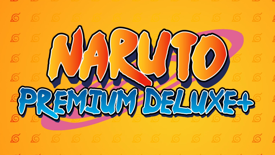 Naruto Premium Deluxe+