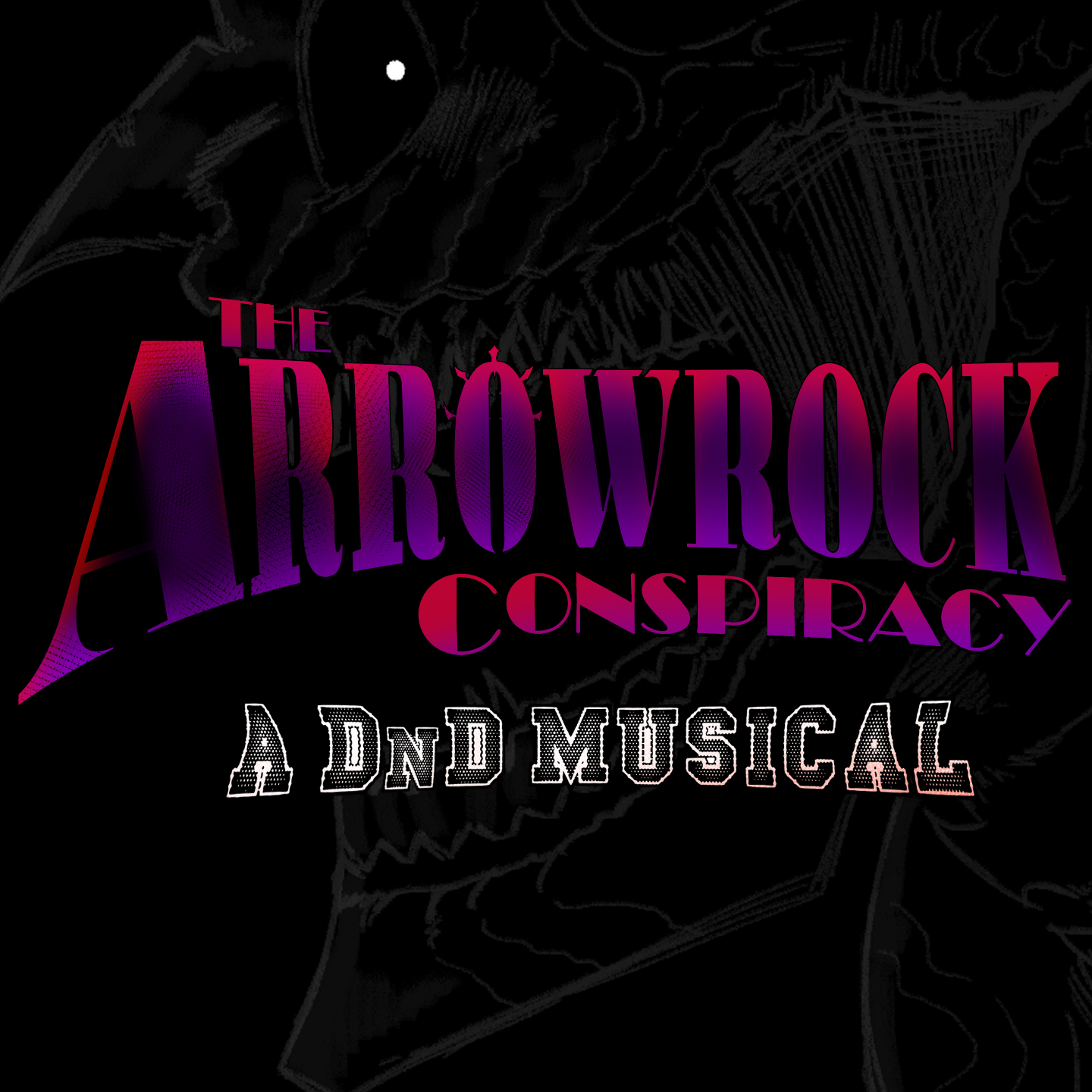 the arrow rock conspiracy: a dnd musical