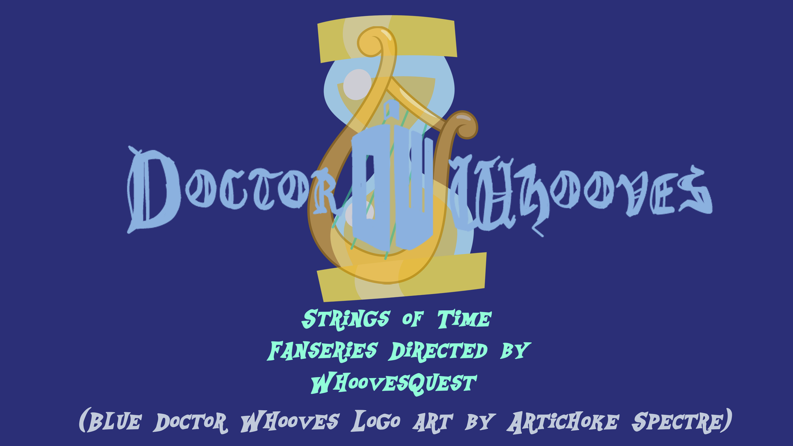 [unpaid 17+] mlp doctor whooves: strings of time (season 1) [urgent casting for script/song writers, musicians/editors]