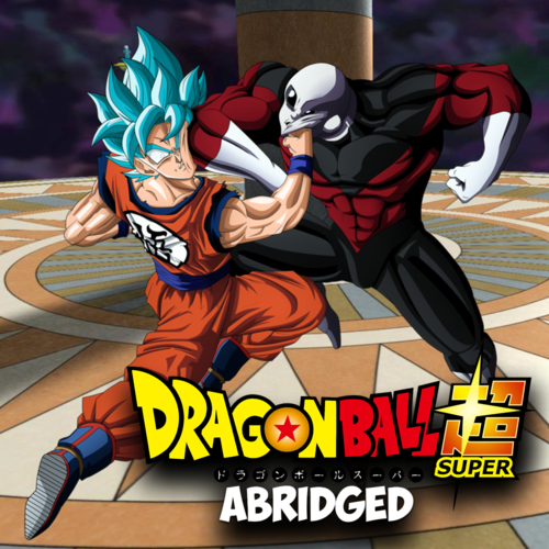Dragon Ball Super Abridged and More
