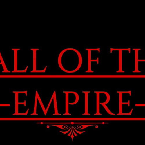Fall of the Empire -URGENT!