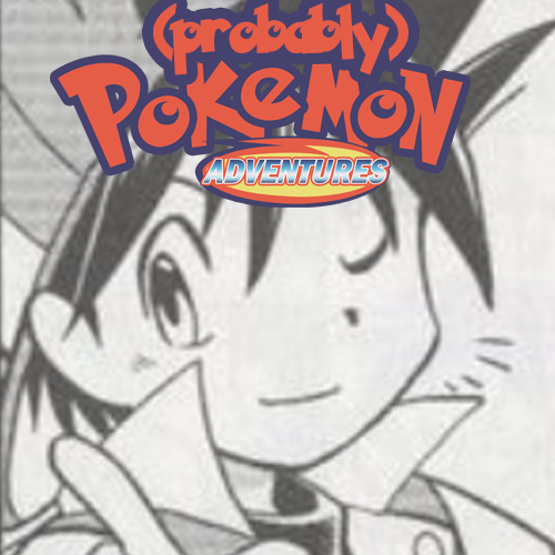 "Probably Pokespe" - Pokemon Adventures Abridged!