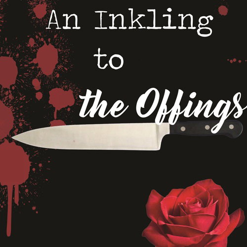 An Inkling to the Offings [Original Murder-Mystery Audio Play]