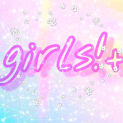 girls!+ [ENG/JPN cover group~!}