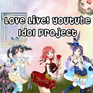 Love Live ! Youtube Idol Project (Searching for u's and A-RISE) -CLOSED-