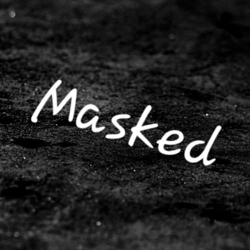 Masked - Chapter One~Eight (MUST JOIN DISCORD SERVER!)