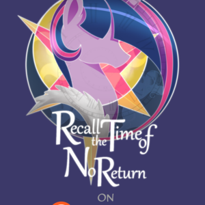 Recall the Time of No Return (My Little Pony+Doctor Who) (closed)