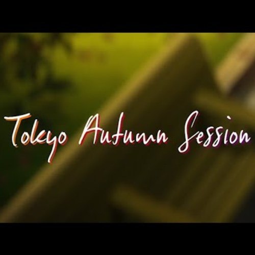 東京オータムセッション(Tokyo Autumn Session) Singing Cover