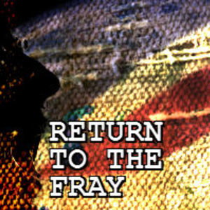 Return to the Fray