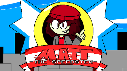 Matt the Speedster (2009)