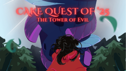 Cake Quest of '25: The Tower of Evil (Final Relisting)