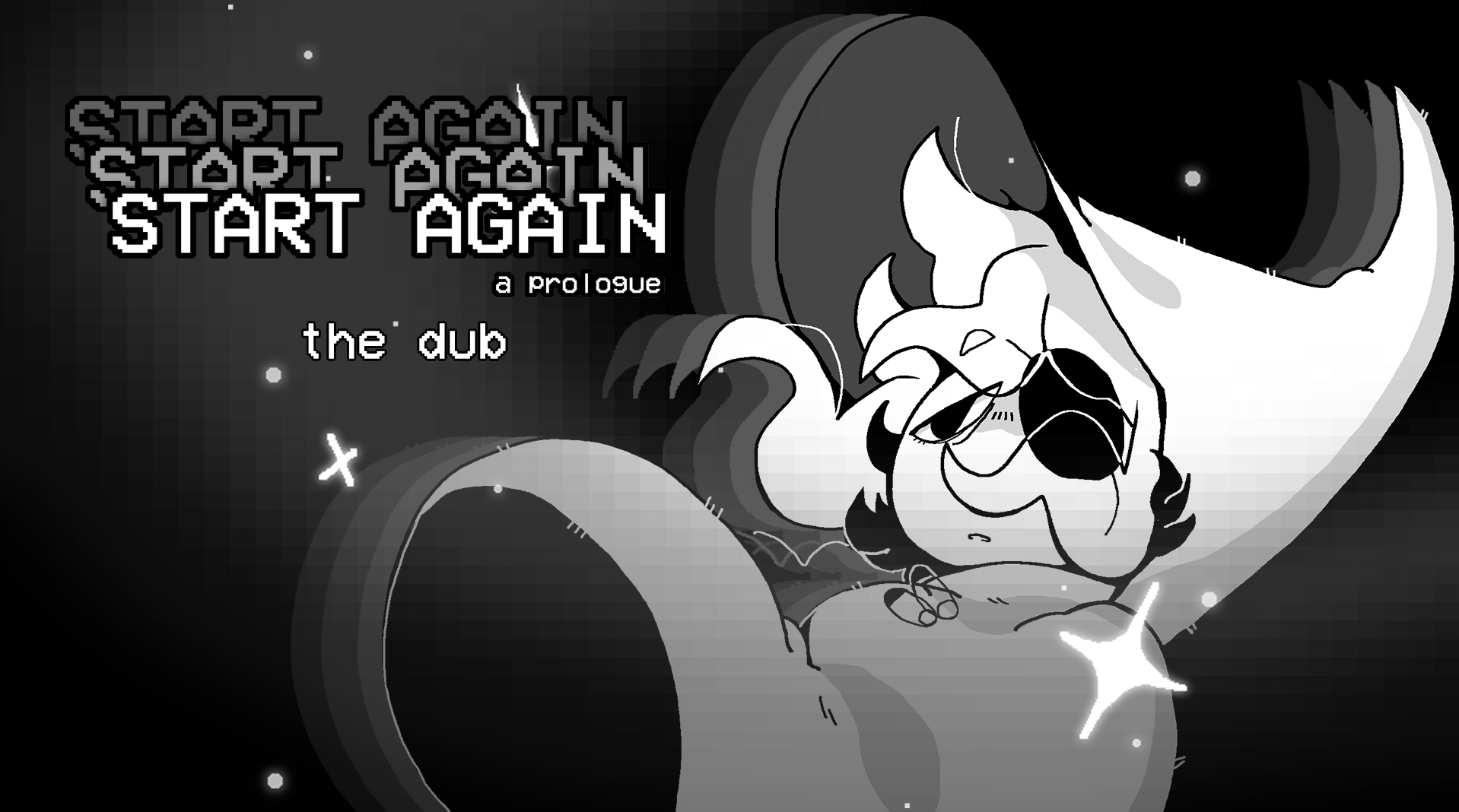 START AGAIN: a prologue - THE DUB