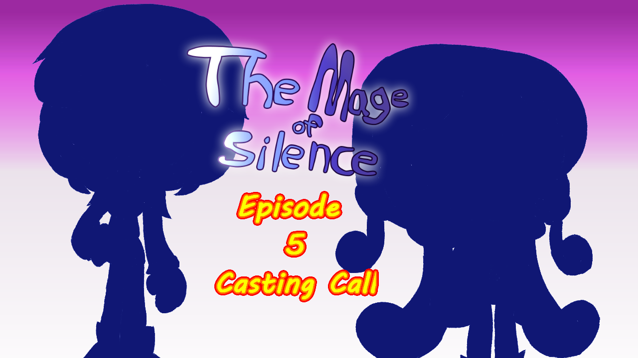 The Mage of Silence Episode 5 Casting Call