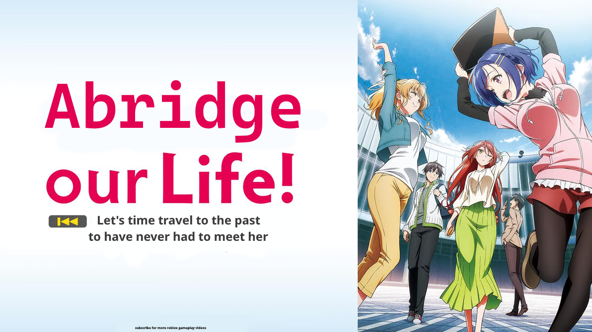 abridge our life! - remake our life abridged series