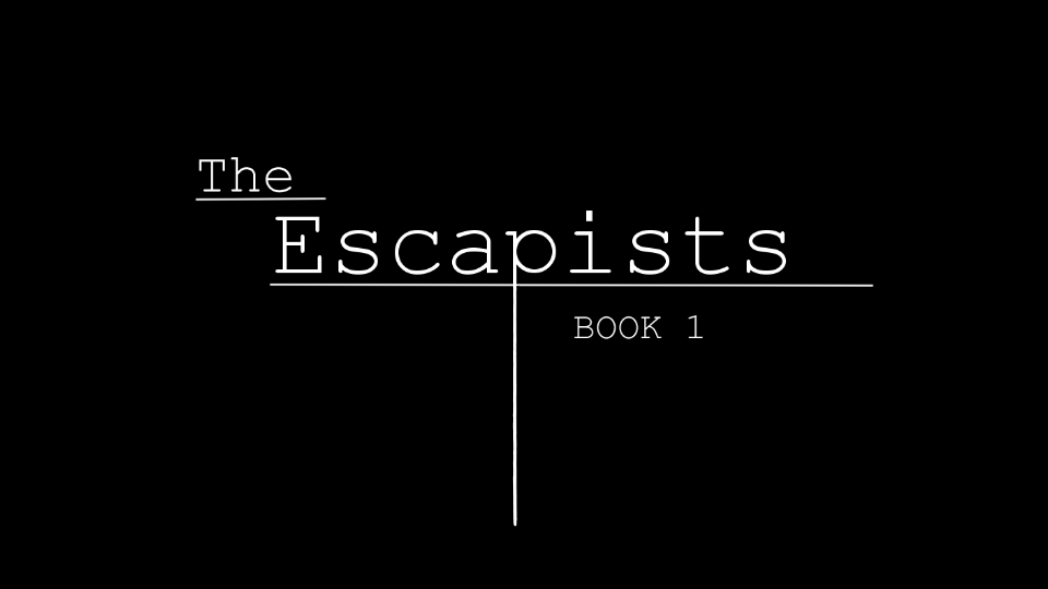 We Are - The Escapists Book 1 Short Content (Unpaid)