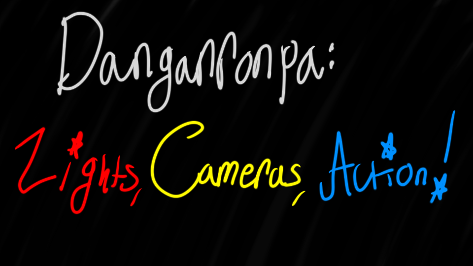 Danganronpa: Lights, Cameras, Action!