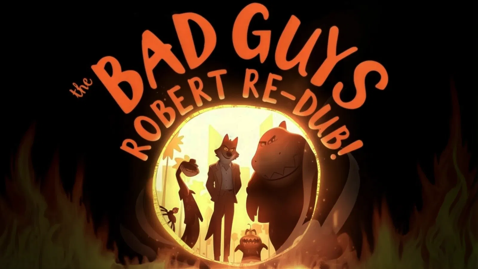 The Bad Guys: Full Fandub (Take 3)
