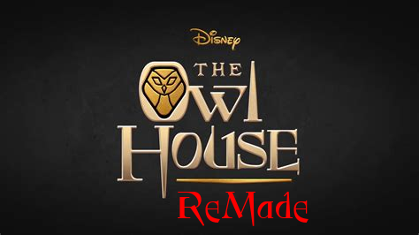 The Owl House: ReMade