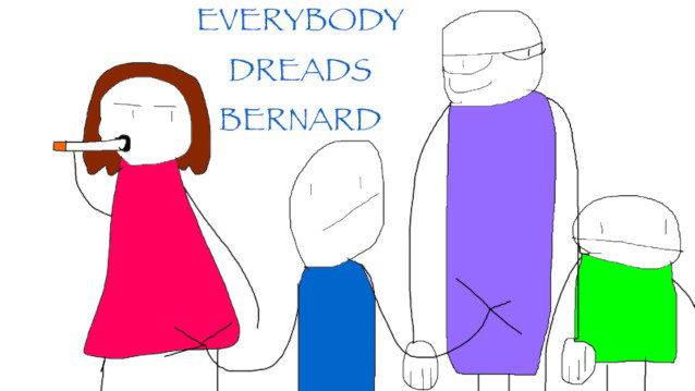 Everybody Dreads Bernard