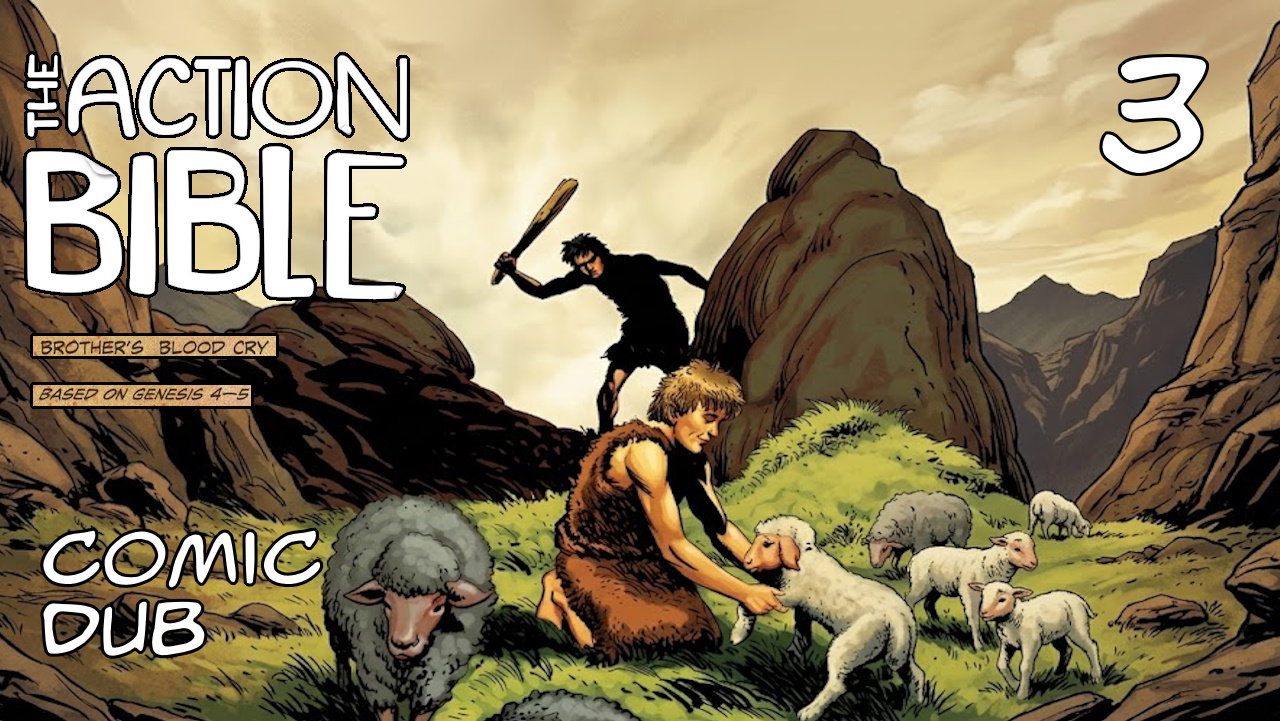 The Action Bible Comic Dub PART 3 - Brother's Blood Cry