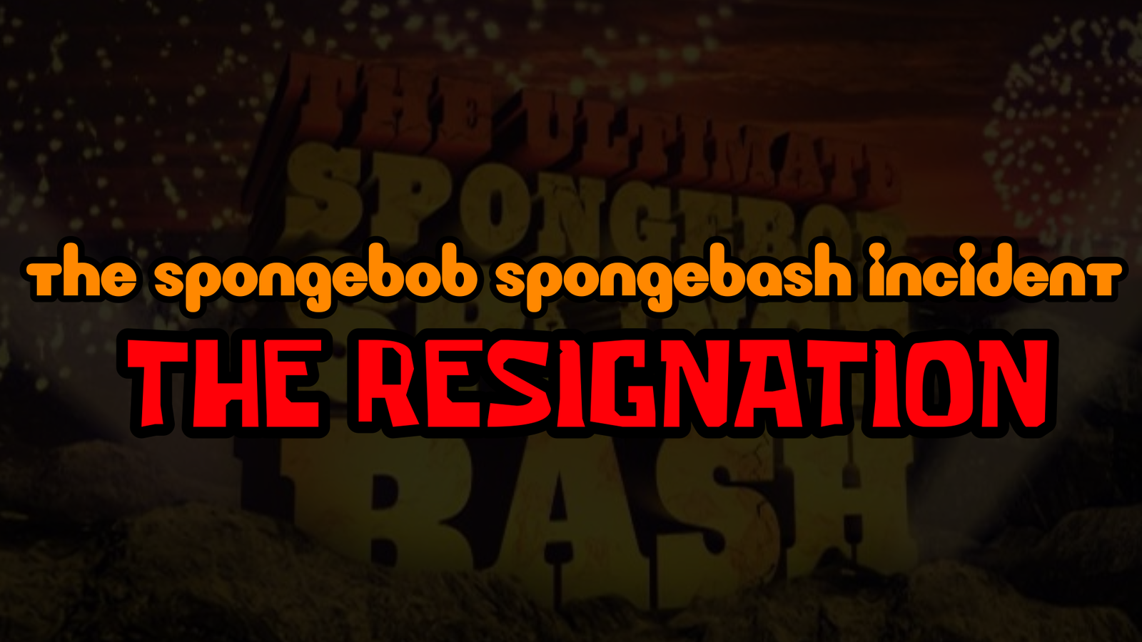 The SpongeBob Spongebash Incident: The Resignation