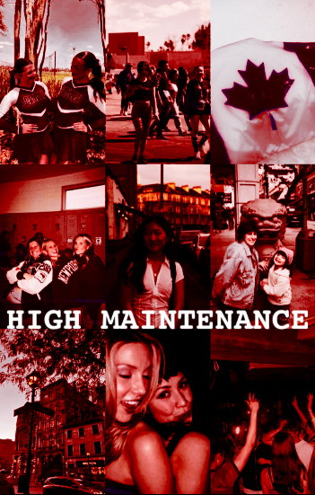 HIGH MAINTENANCE SERIES