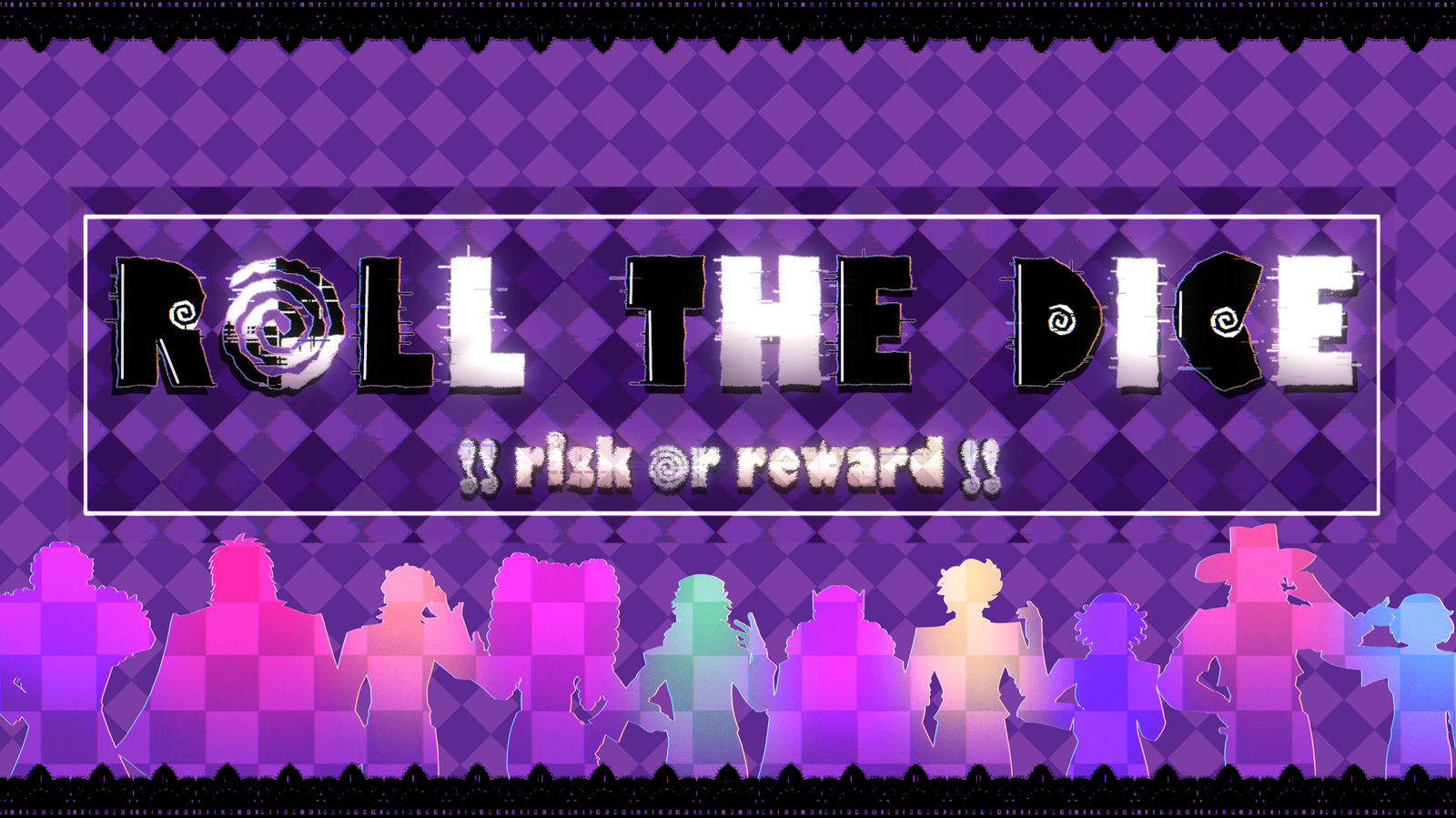 ROLL THE DICE: RISK OR REWARD