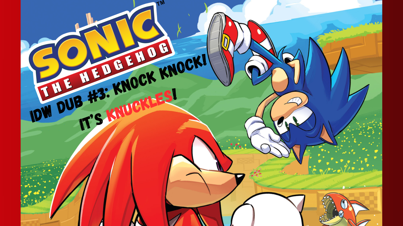 IDW Comic Dub Casting - Knuckles, Rough, & Tumble | Casting Call Club