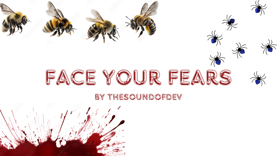Face Your Fears