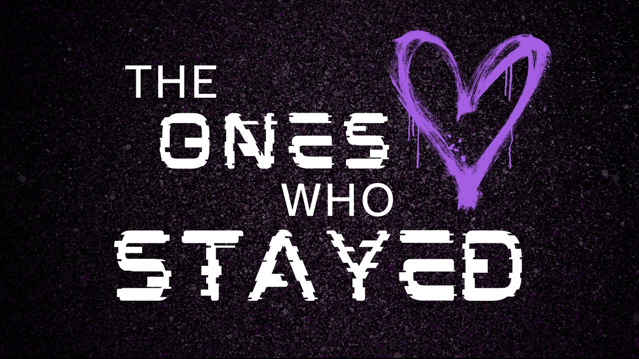The Ones Who Stayed - An Original Musical