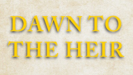 Dawn to the Heir