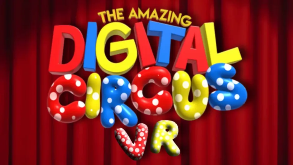The Amazing Digital Circus VR