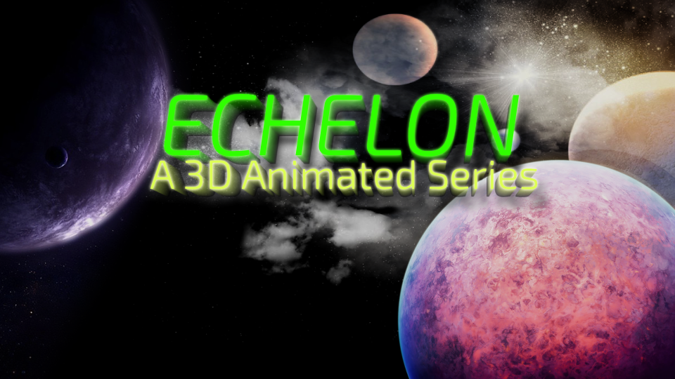 ECHELON: A 3D Sci-Fi Thriller