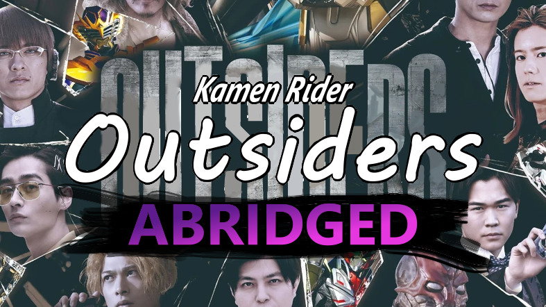 Kamen Rider Outsiders Abridged (Episodes 0+1)