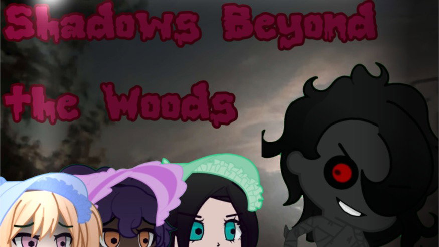 Shadows Beyond the Woods (WAVE 1) (Gacha VA Series)