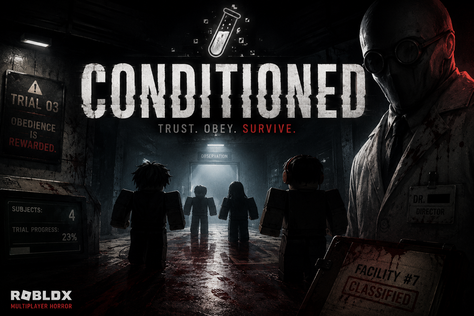 CONDITIONED (ROBLOX HORROR EXPERIENCE) DEV ONLY AUDITIONED VOICE ACTORS RECRUITED AFTER DEADLINE, STAY TUNED