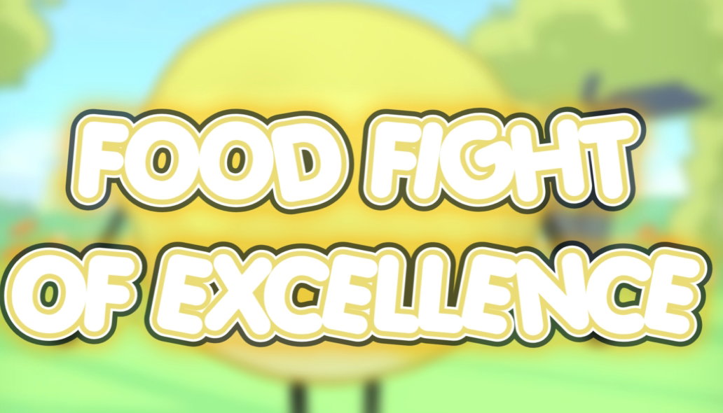 Food Fight of Excellence — CAST AUDITIONS