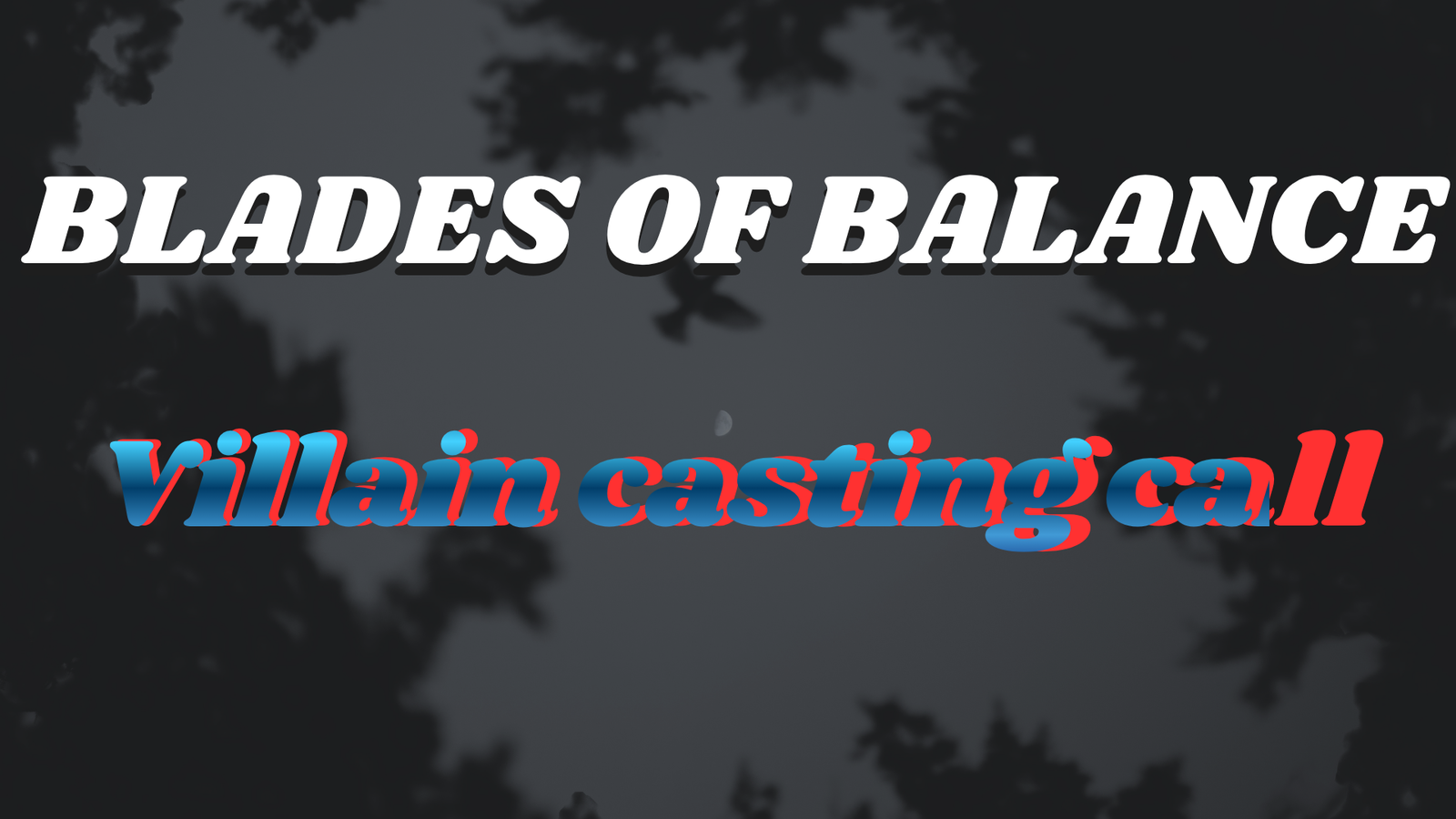 blades of balance: villains casting 