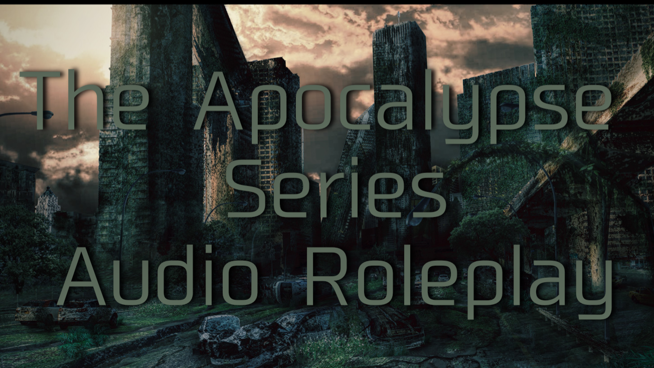 The Apocalypse Series | Audio Roleplay | Casting Call Club