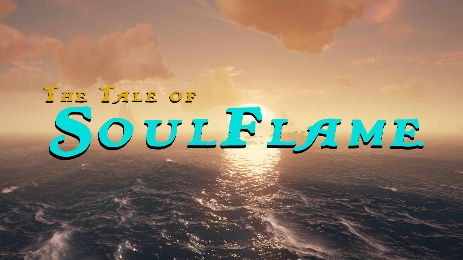 The Tale of SoulFlame | Sea of Thieves Roleplay Film Series | Main Cast