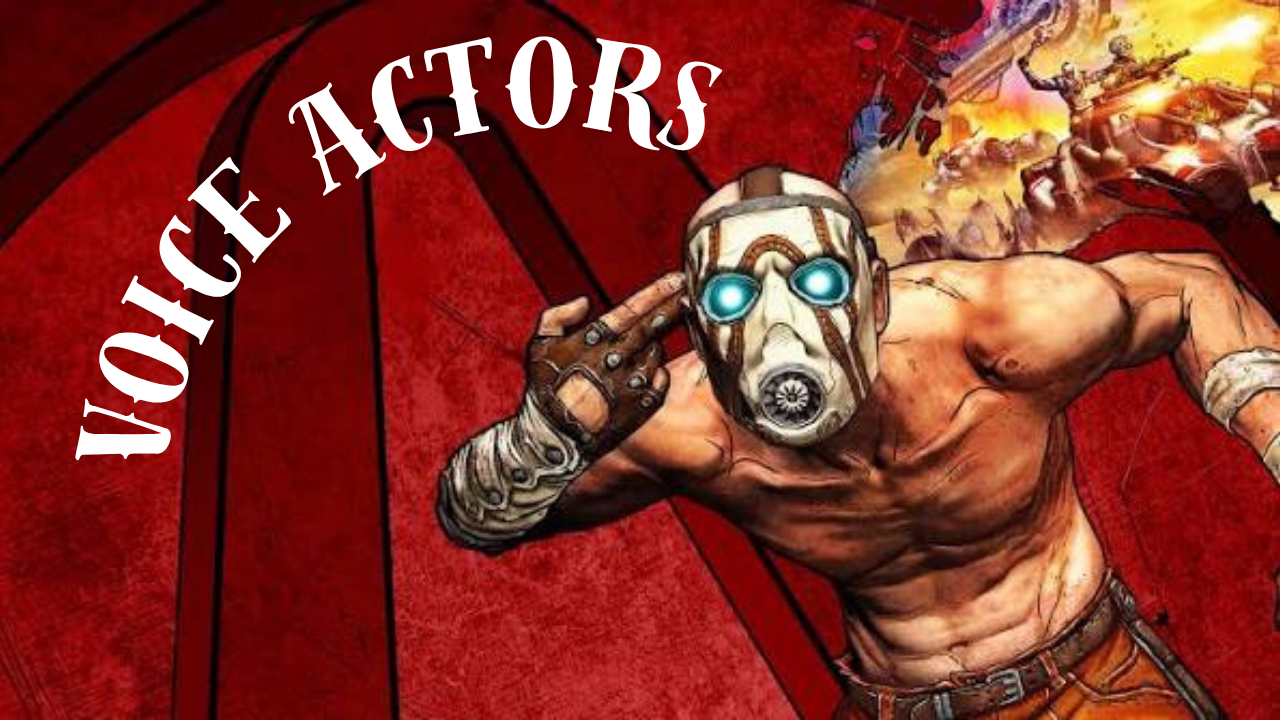 borderlands 1 and pre sequel character voices for video 